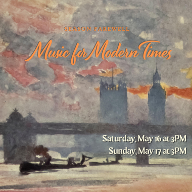 Music for Modern Times, Saturday may 16th and sunday may 17th at 3pm schroeder hall, s.s.u.