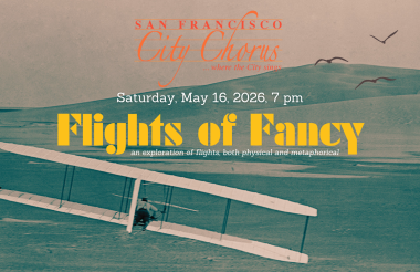 San Francisco City Chorus presents Flights of Fancy, image of the Wright Brother's plane at Kittyhawk