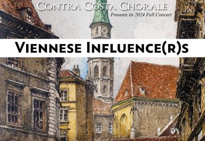 Engraving of Vienna with the superimposed text "Contra Costa Chorale presents its 2024 fall concert "Viennese Influence(r)s"
