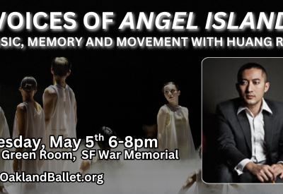 Voices of Angel Island with Huang Ruo text above a darkened image of Oakland Ballet dancers with an image of Huang Ruo on the side.
